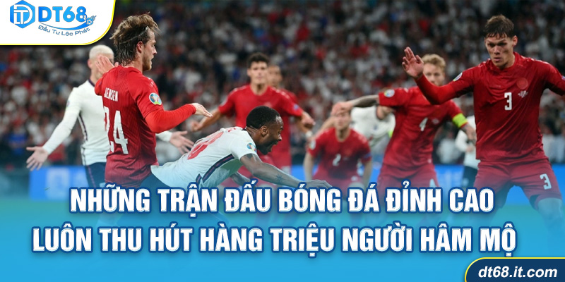 Bóng đá DT68 sôi động